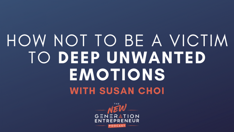 Episode Title: How Not To Be A Victim To Deep Unwanted Emotions with Susan Choi
