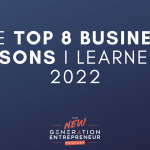 Episode Title: The Top 8 Business Lessons I Learned in 2022