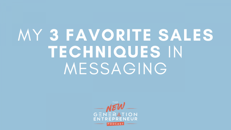 Episode Title: My 3 Favorite Sales Techniques In Messaging