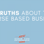 Episode Title: 5 Truths About The Course Based Business