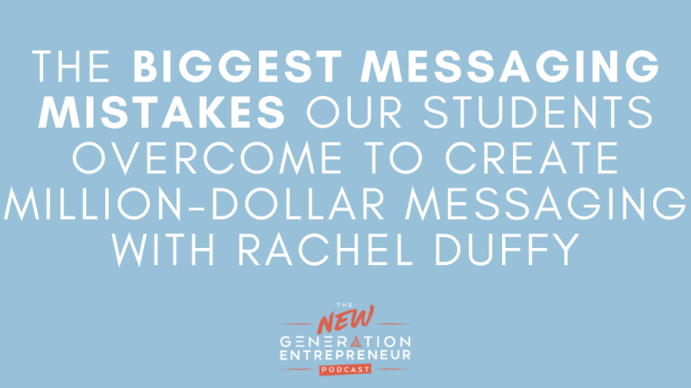 Episode Title: The Biggest Messaging Mistakes Our Students Overcome To Create Million Dollar Messaging With Rachel Duffy