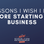 Episode Title: 5 Lessons I Wish I Knew Before Starting My Business
