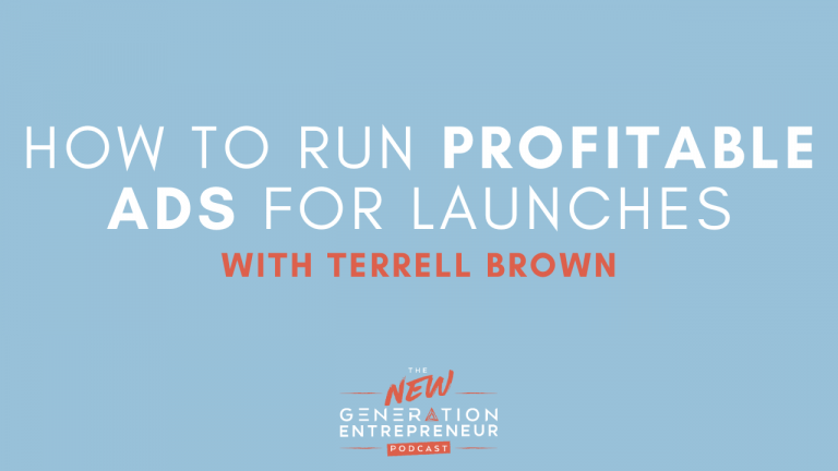 Episode Title: How To Run Profitable Ads For Launches with Terrell Brown