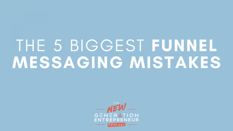 Episode Title: The 5 Biggest Funnel Messaging Mistakes