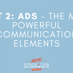 Episode Title: Part 2: Ads - The Most Powerful Communication Elements