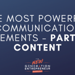 Episode Title: The Most Powerful Communication Elements - Part 1: Content