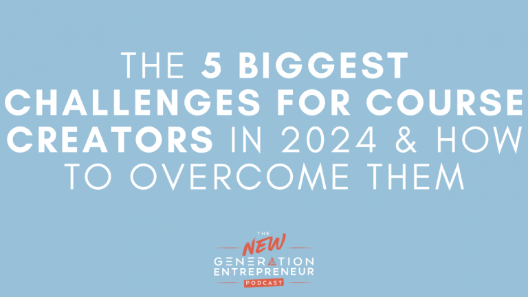 Episode Title: The 5 Biggest Challenges For Course Creators in 2024 & How To Overcome Them