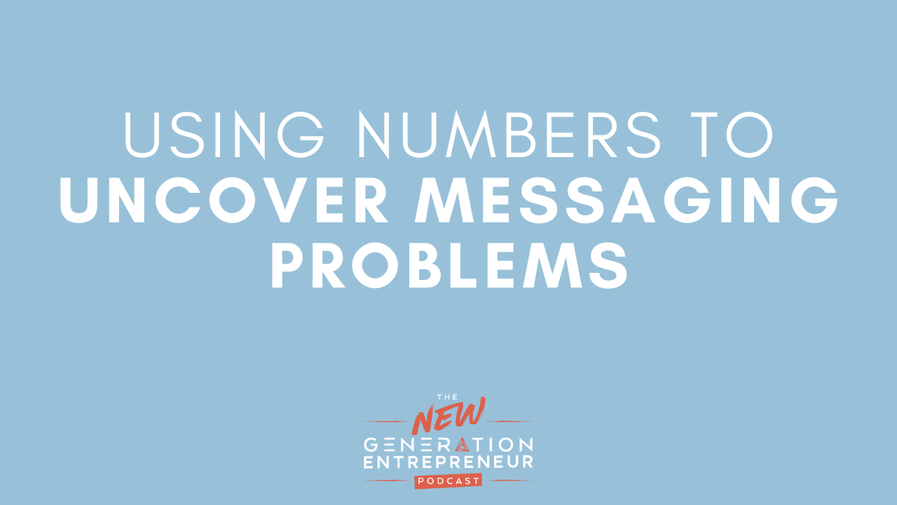 Episode Title: Uncover Messaging Problems