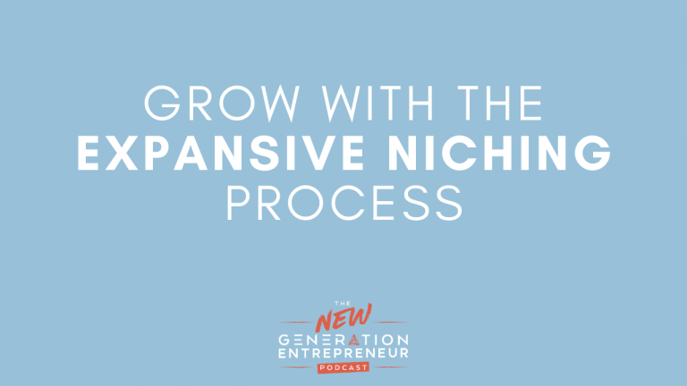 Episode Title: Grow With The Expansive Niching Process