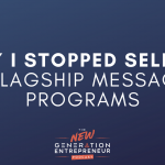 Why I stopped selling my flagship messaging programs